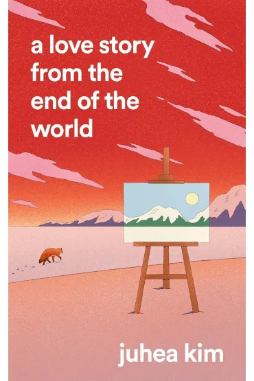 A Love Story from the End of the World - Kim  Juhea