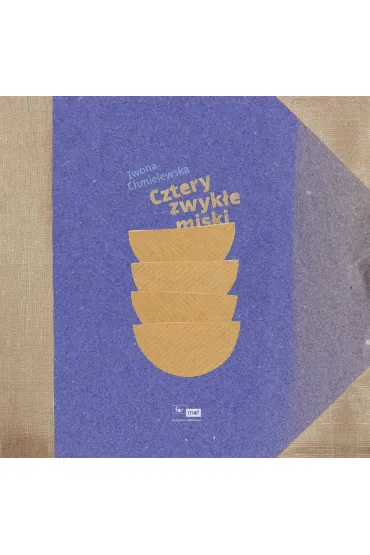 Cztery zwyk�e miski - Iwona Chmielewska