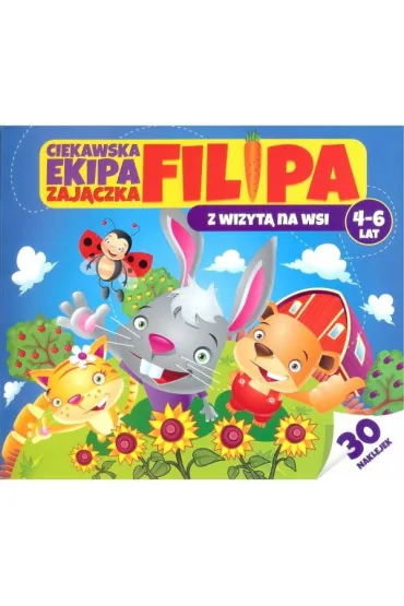 Ciekawska ekipa zaj�czka filipa z wizyt� na wsi - Martyna Bubicz