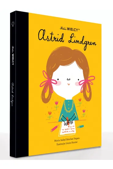 Mali WIELCY. Astrid Lindgren - Maria Isabel Sanchez Vegara