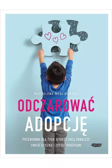 Odczarowa� adopcj� - Magdalena Modlibowska