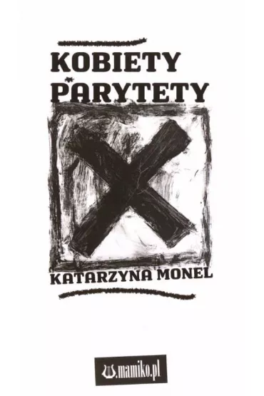 Kobiety parytety - Katarzyna Monel