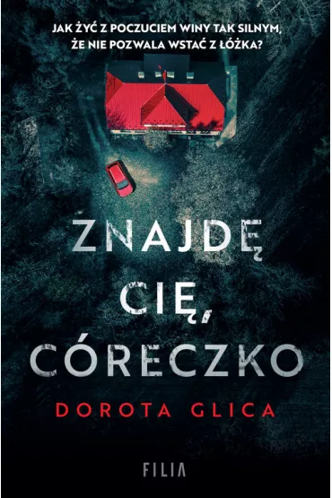 Znajd� ci�, c�reczko. Wielkie Litery - Dorota  Glica