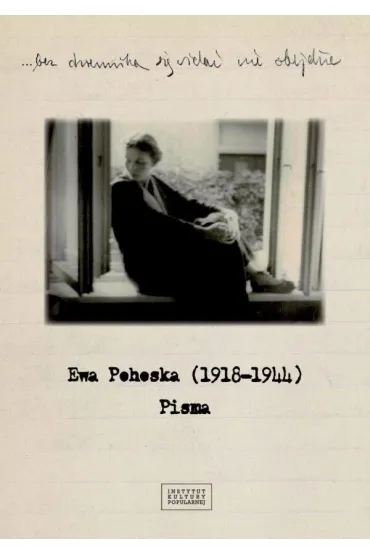 Ewa Pohoska (1918-1944). Pisma - Ewa  Pohoska