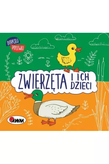Dopasuj po��wki. Zwierz�ta i ich dzieci