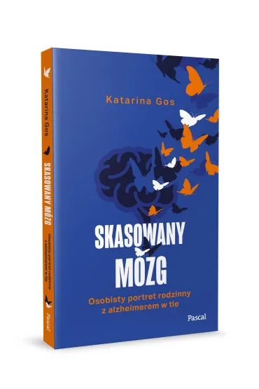 Skasowany m�zg. Osobisty portret rodzinny z alzheimerem w tle - Katarina Gos
