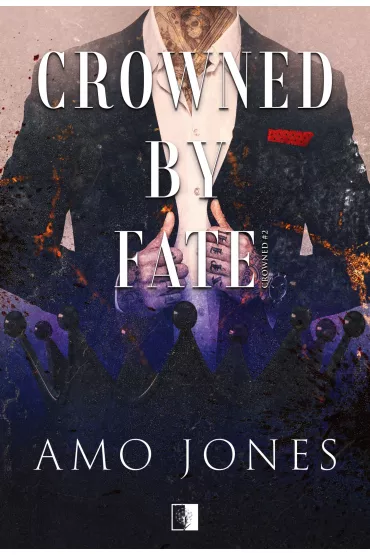 Crowned by Fate. Crowned. Tom 2 - Amo Jones