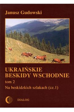 eBook Ukraiskie Beskidy Wschodnie Tom II. Na beskidzkich szlakach (cz.1) mobi epub