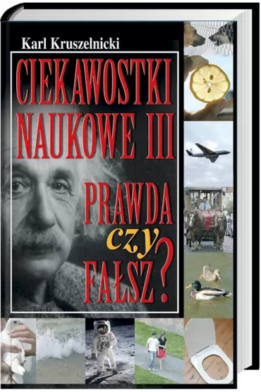 Ciekawostki naukowe III - Karl Kruszelnicki