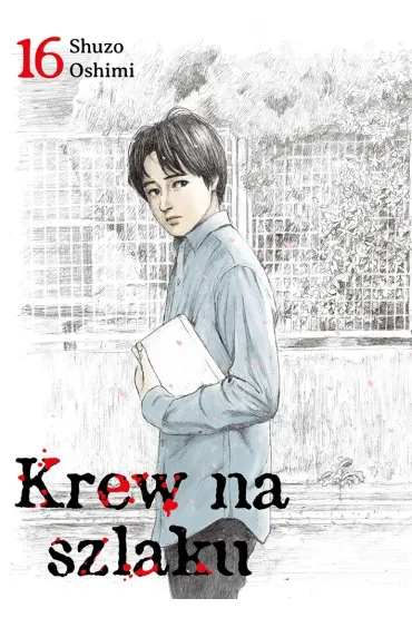 Krew na szlaku. Tom 16 - Shuzo Oshimi