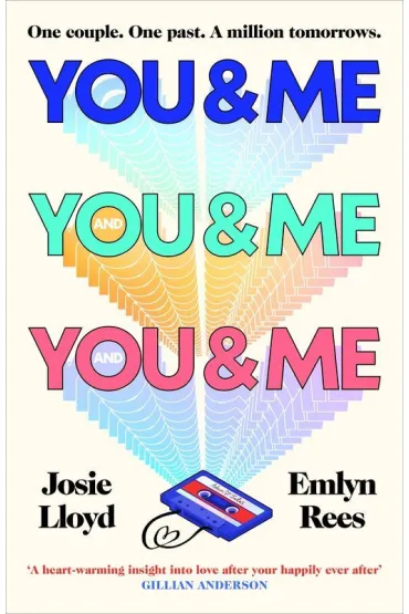 You & Me and You & Me and You & Me - Josie Lloyd, Emlyn Rees