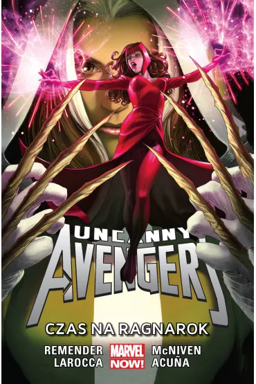 Marvel Now Czas na Ragnarok. Uncanny Avengers. Tom 3 - Rick Remender