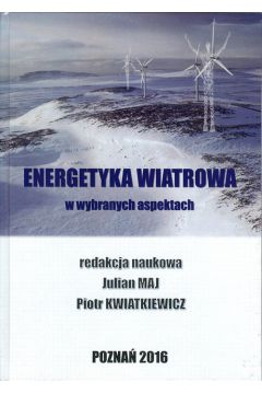 Energetyka wiatrowa w wybranych aspektach