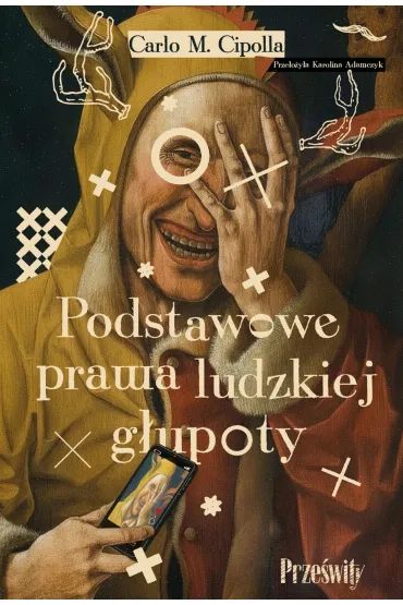 Podstawowe prawa ludzkiej g�upoty - Carlo Cipolla