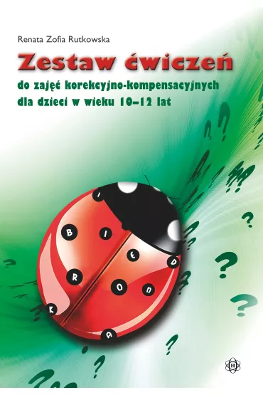 Zestaw wicze do zaj korekcyjno-kompensacyjnych dla dzieci w wieku 10-12 lat - Zofia Renata Rutkowska