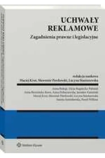 Uchwa�y reklamowe. Zagadnienia prawne i legislacyjne