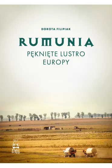 Rumunia. P�kni�te lustro Europy - Dorota  Filipiak