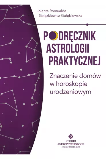 eBook Podr�cznik astrologii praktycznej. Znaczenie dom�w w horoskopie urodzeniowym pdf mobi epub - Jolanta Romualda  Ga��zkiewicz-Go��biewska