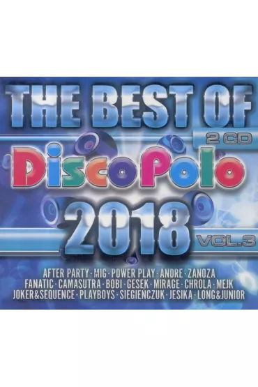 The Best Of Disco Polo 2018 vol.3 (2CD)