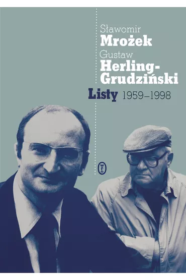 Listy 1959-1998 - Gustaw Herling-Grudzi�ski, S�awomir Mro�ek