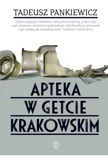 Apteka w getcie krakowskim - Tadeusz Pankiewicz
