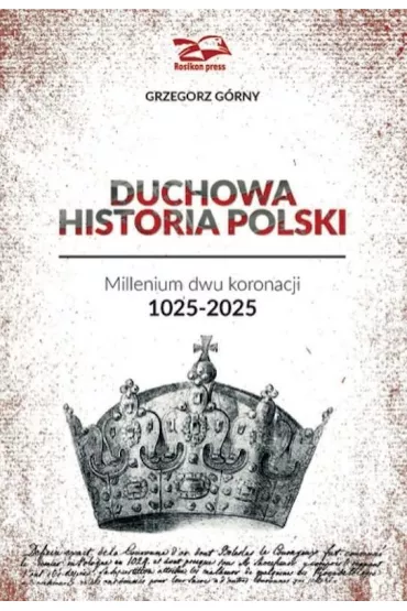 Duchowa Historia Polski - Grzegorz G�rny
