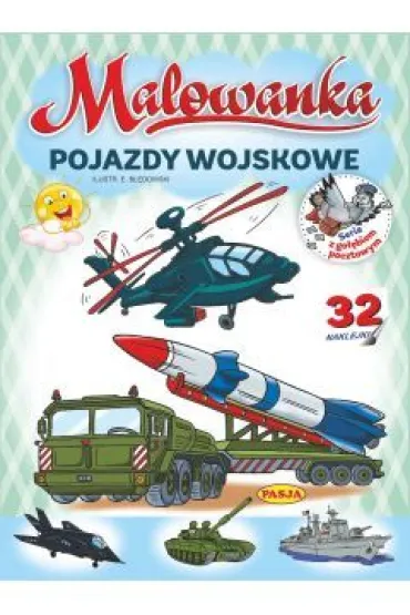 Pojazdy wojskowe. Malowanka - Ernest B��dowski, W�odzimierz Kruszewski