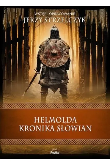 Helmolda kronika S�owian - Jerzy Strzelczyk