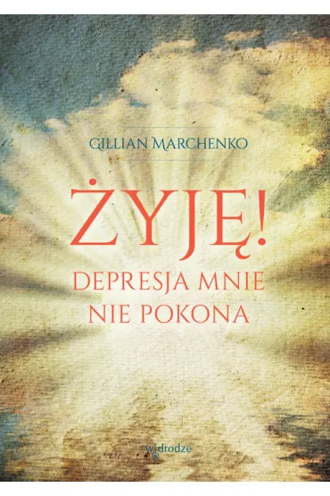 �yj�. Depresja mnie nie pokona - Gillian Marchenko