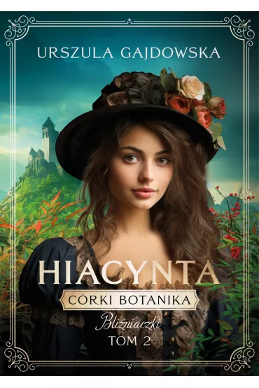 eBook Hiacynta. C�rki botanika. Bli�niaczki. Tom 2 epub - Urszula  Gajdowska