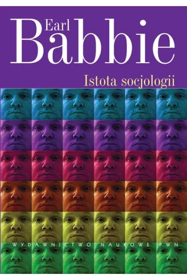 Istota socjologii - Earl Babbie