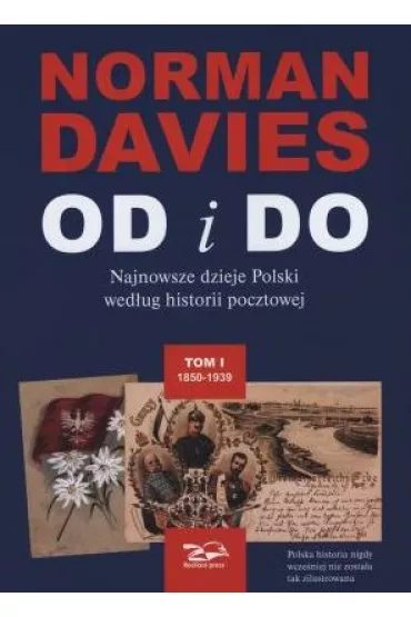 OD i DO. Najnowsze dzieje Polski wed�ug historii pocztowej. Tomy 1-2 - Norman Davies