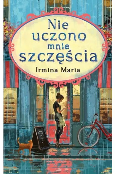 Nie uczono mnie szcz�cia - Irmina Maria