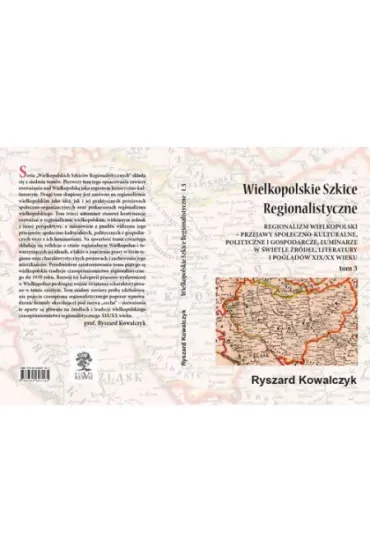 Wielkopolskie szkice regionalistyczne Tom 3 - Ryszard Kowalczyk