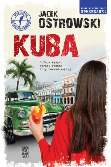 Kuba. Seria z papug�. Mecenas Zuza Lewandowska. Tom 10 - Jacek Ostrowski
