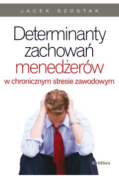 eBook Determinanty zachowa menederw w chronicznym stresie zawodowym pdf