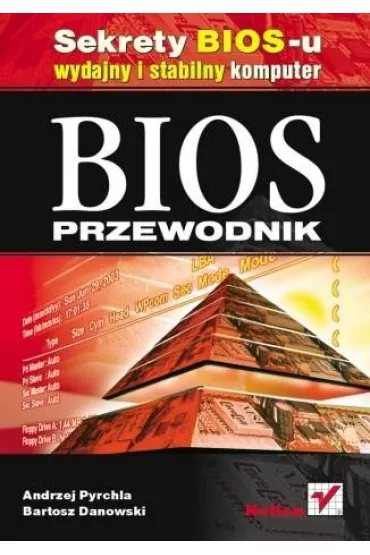 BIOS. Przewodnik - Andrzej Pyrchla, Bartosz Danowski