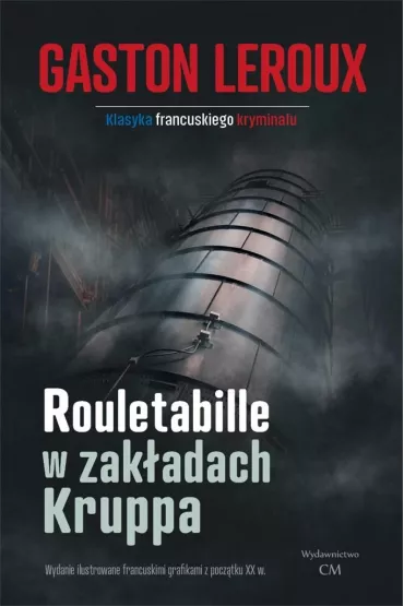 Rouletabille w zak�adach Kruppa - Leroux Gaston
