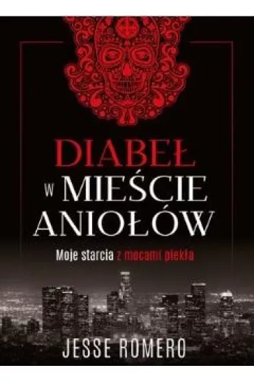Diabe� w Mie�cie Anio��w - Jesse  Romero
