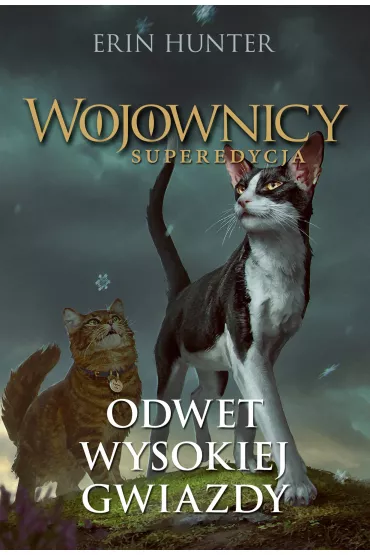 Odwet Wysokiej Gwiazdy. Wojownicy. Superedycja. Tom 4 - Erin Hunter