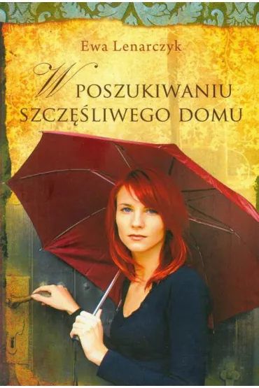 eBook W poszukiwaniu szczliwego domu mobi epub - Ewa Lenarczyk
