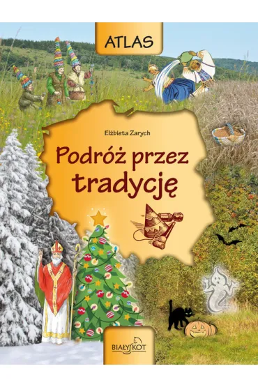 Podr� przez tradycj�. Atlas - El�bieta Zarych