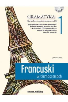 Francuski w tumaczeniach. Gramatyka 1. Poziom A1 + CD