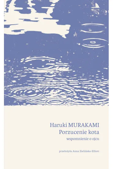 Porzucenie kota. Wspomnienie o ojcu - Haruki Murakami