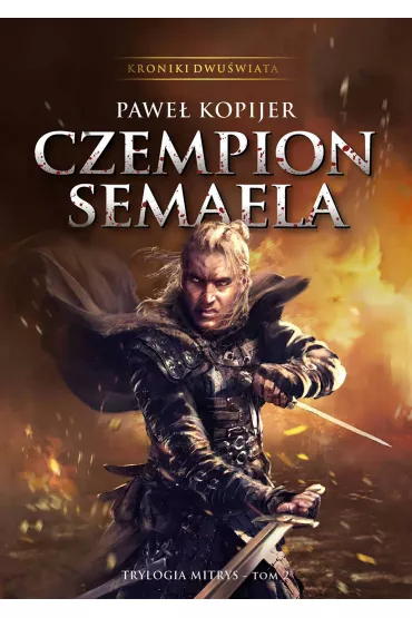 eBook Czempion Semaela. Kroniki Dwu�wiata. Tom 2 pdf mobi epub - Pawe� Kopijer