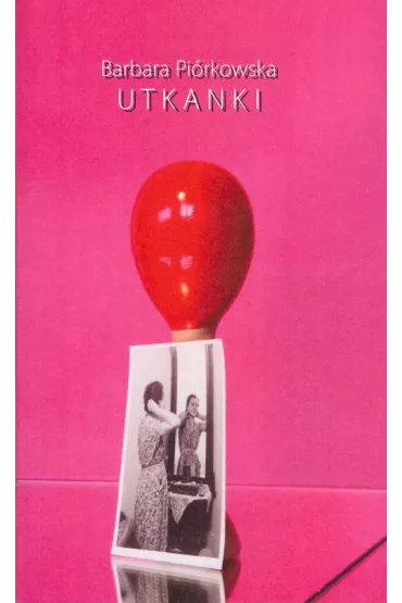 Utkanki - Barbara Pi�rkowska
