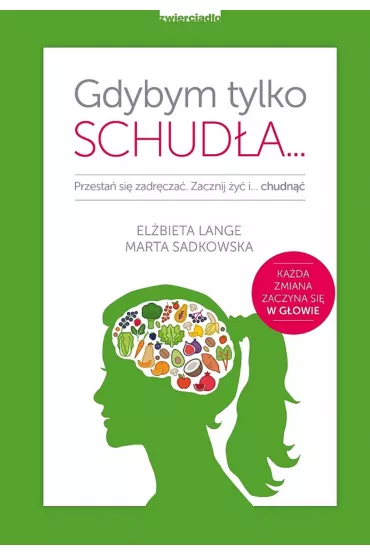 Gdybym tylko schud�a - El�bieta Lange, Marta Sadkowska