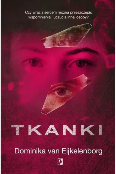 Tkanki - Dominika Van Eijkelenborg