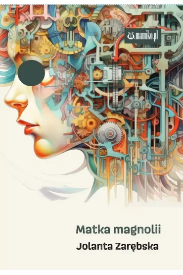Matka magnolii - Jolanta Zar�bska