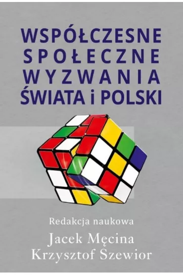 Wsp�czesne spo�eczne wyzwania �wiata i Polski - Jacek M�cina, Krzysztof Szewior